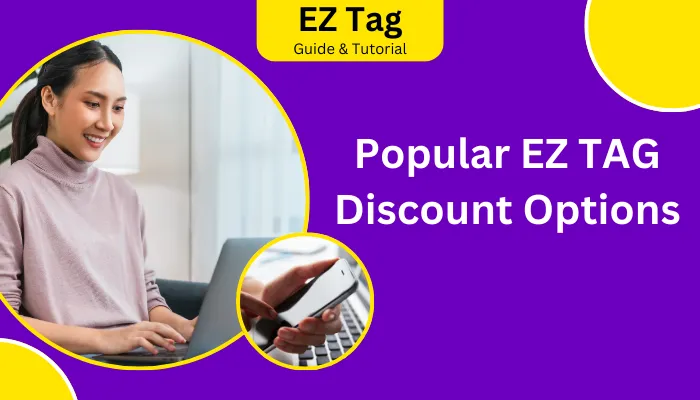 Popular EZ TAG Discount Options Popular EZ TAG Discount Options